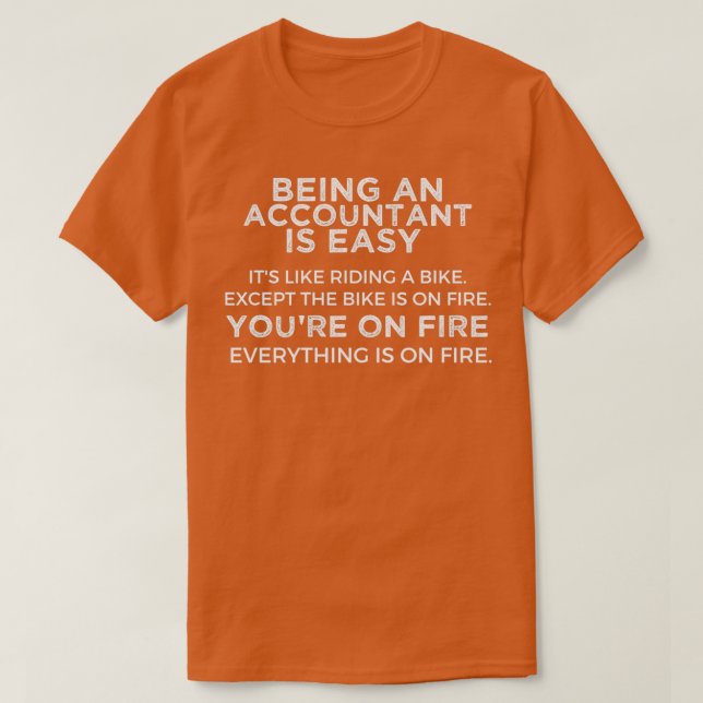 Being An Accountant Is Easy Itx27s Like Riding A B T-Shirt (Design Front)