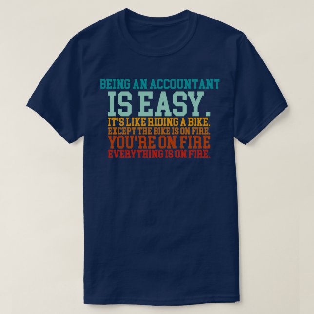 Being An Accountant Is Easy T-Shirt (Design Front)