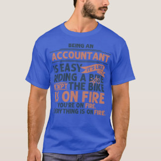 Being an Accountant Leaving Gift for Men Womens fu T-Shirt