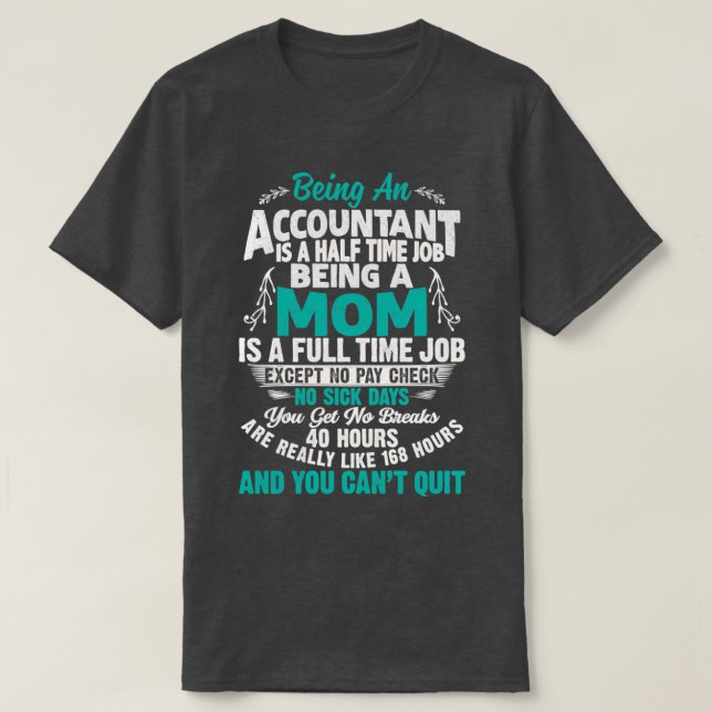 Being An Accountant Mum Accountant Xmas Gift T-Shirt (Design Front)