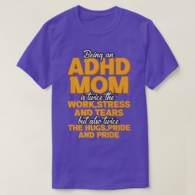 Being An ADHD Mum Is  T-Shirt (Design Front)