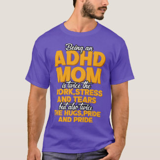Being An ADHD Mum Is T-Shirt