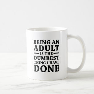Being An Adult Coffee Mug