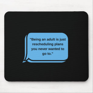 Being An Adult Sticker  Mouse Pad