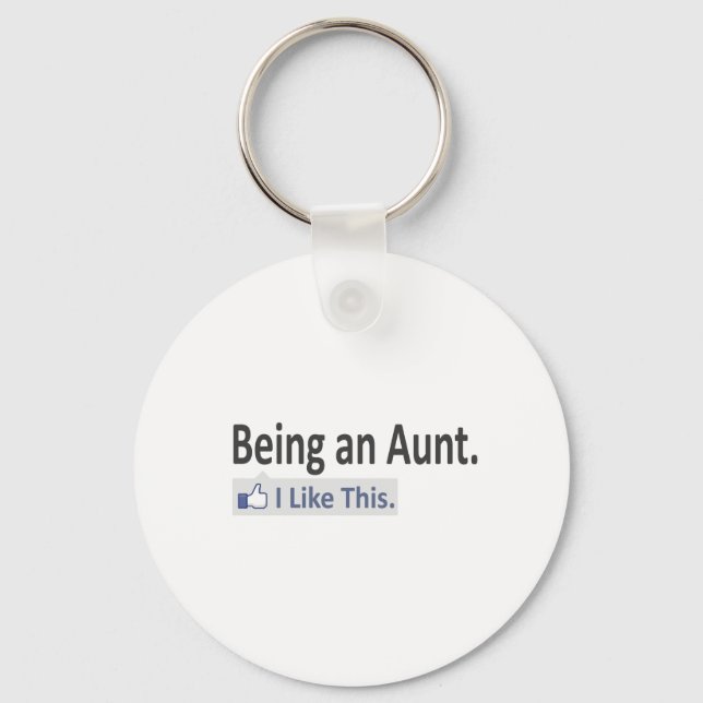 Being an Aunt...I Like This Key Ring (Front)