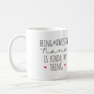 Being an awesome Nana is kinda my thing mug