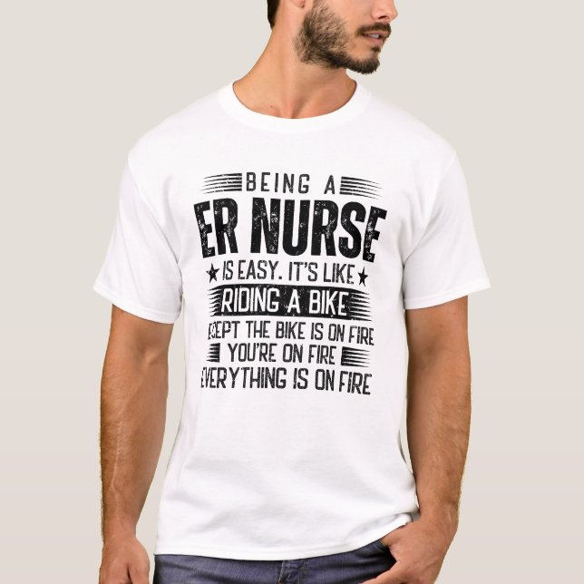 Being An ER Nurse Is Easy T-Shirt (Front)