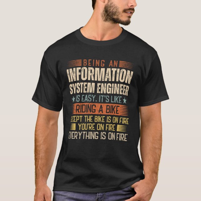 Being An Information System Engineer Is Easy T-Shirt (Front)