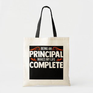 Being an principal makes my life complete teacher tote bag