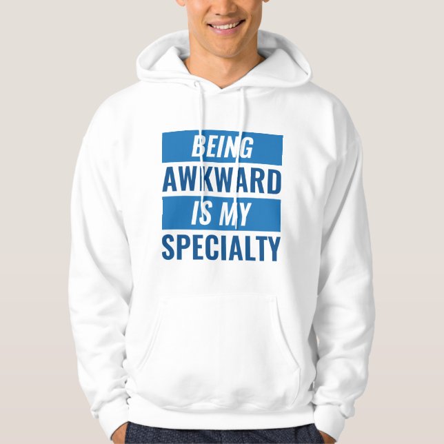 Being Awkward Hoodie (Front)