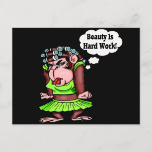 Being Beautiful Is Hard Work Postcard