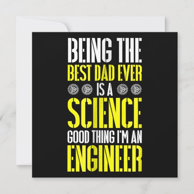 Being Best Dad Ever Is A Science Engineer Funny Invitation (Front)