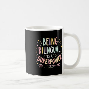 Being Bilingual Is A Superpower Back To School Esl Coffee Mug