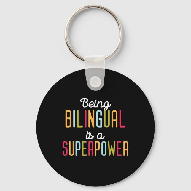 Being Bilingual Is A Superpower Dual Language Bili Key Ring (Front)