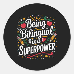 Being Bilingual Is My Superpower Esl Teacher Schoo Classic Round Sticker
