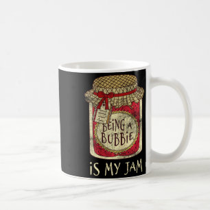 Being Bubbie Grandma Cute Jam Funny Quote Mothers Coffee Mug