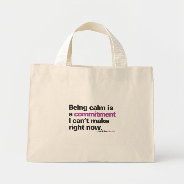 Being Calm is ... Tote Bag (Front)