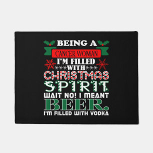 Being Cancer Woman Filled Christmas Spirit Beer Doormat