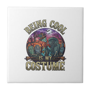 Being Cool Is Costume Halloween Zombie Graveyard_1 Ceramic Tile