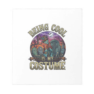 Being Cool Is Costume Halloween Zombie Graveyard_1 Notepad