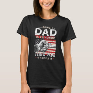 Being Dad Is An Honour Being Papa Is Priceless Fat T-Shirt