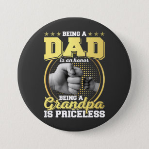 Being Dad is Honour Being Grandpa is Priceless RO 7.5 Cm Round Badge