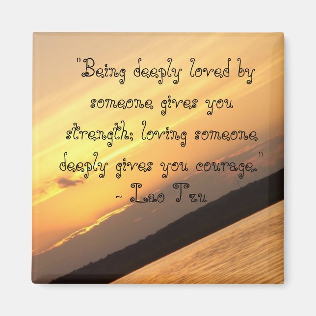 "Being deeply loved...: Magnet (Front)