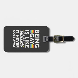 Being Gay Is Like Glitter It Never Goes Away Luggage Tag
