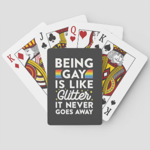 Being Gay Is Like Glitter It Never Goes Away Playing Cards