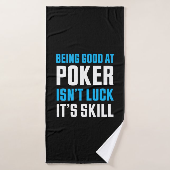 Being Good At Poker Bath Towel (Bath Towel)