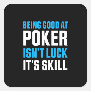 Being Good At Poker Square Sticker