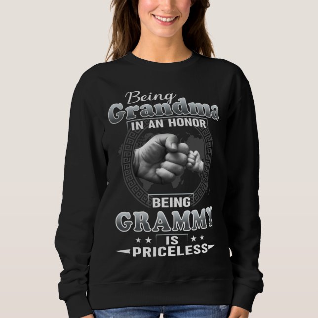 Being Grandma Is An Honor Being GRAMMY is priceles Sweatshirt (Front)