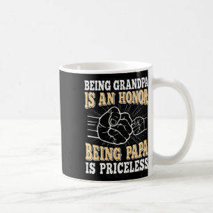 Being Grandpa Is An Honour Being Papa Is Priceless Coffee Mug
