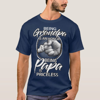Being grandpa is an honour being papa is T-Shirt