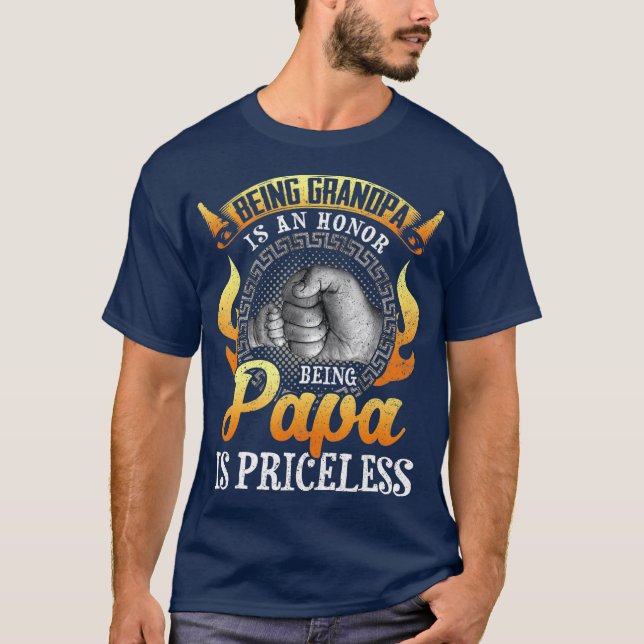 Being grandpa is an honour being papa is T-Shirt (Front)