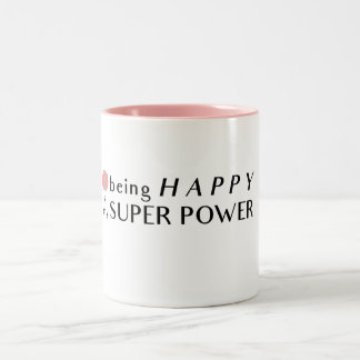 Being Happy Is My Super Power Mug