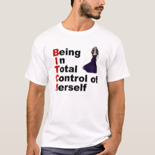 Being In Total Control of Herself T-Shirt