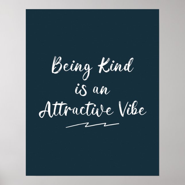 Being Kind Is An Attractive Vibe Poster (Front)