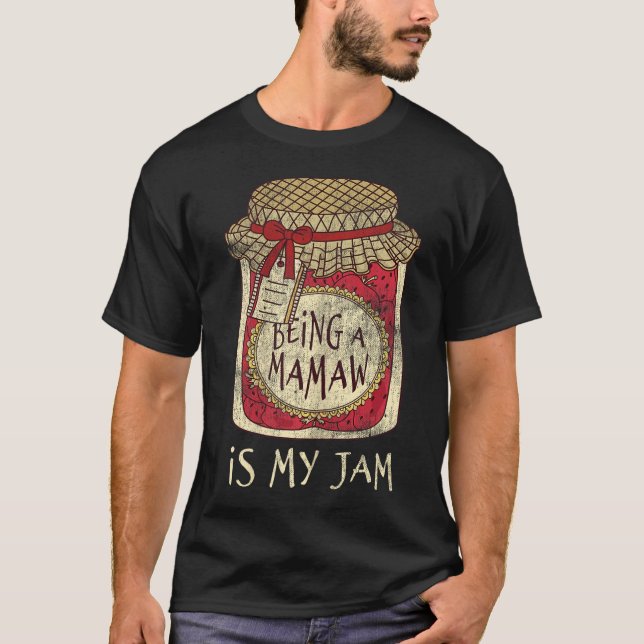 Being Mamaw Grandma Cute Jam Funny Quote Mothers D T-Shirt (Front)