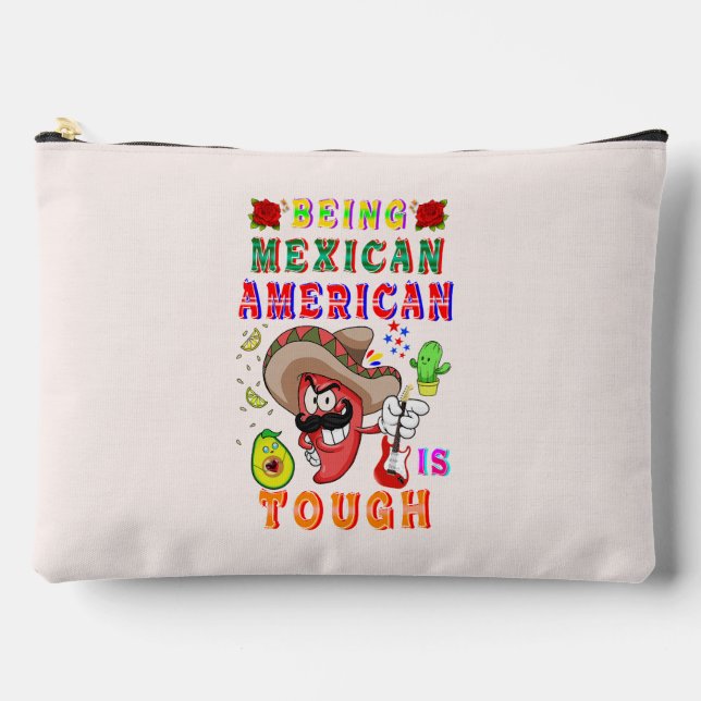 Being Mexican American Is Tough Accessory Pouch (Front)