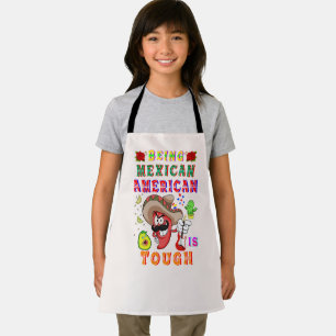 Being Mexican American Is Tough Apron