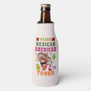 Being Mexican American Is Tough Bottle Cooler