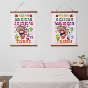 Being Mexican American Is Tough Hanging Tapestry
