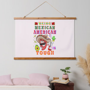 Being Mexican American Is Tough Hanging Tapestry