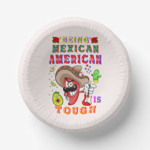 Being Mexican American Is Tough Paper Plate