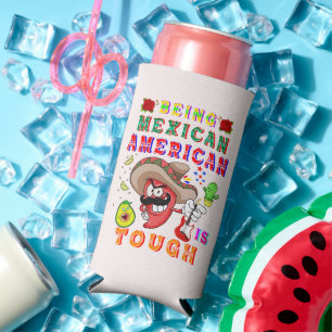 Being Mexican American Is Tough Seltzer Can Cooler