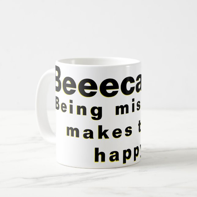 Being miserable makes them happy! coffee mug (Front Left)
