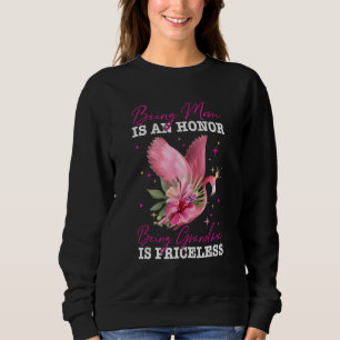 Being Mum Is An Honour Being Grandma Is Priceless Sweatshirt