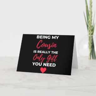Being My Cousin Is Really The Only Gift Holiday Card