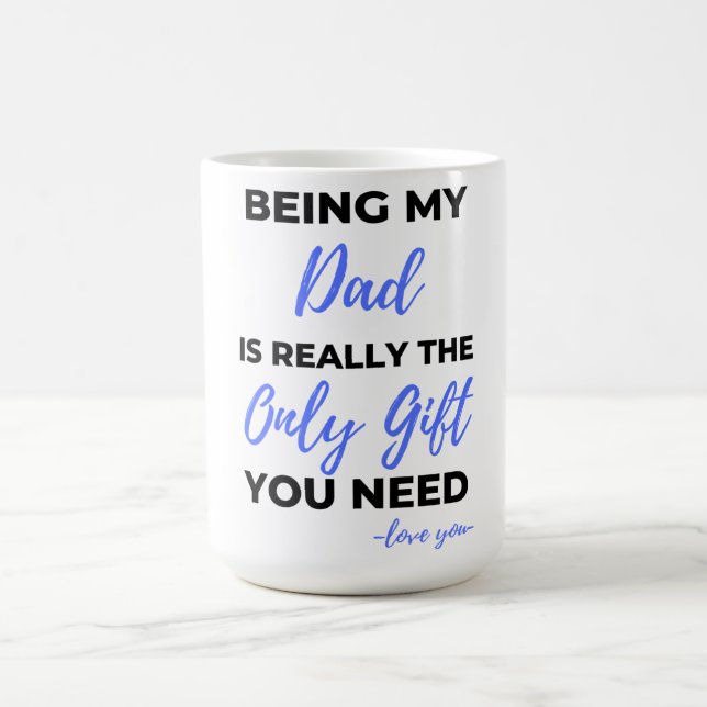 Being My Dad Is Really The Only Gift bl Coffee Mug (Center)